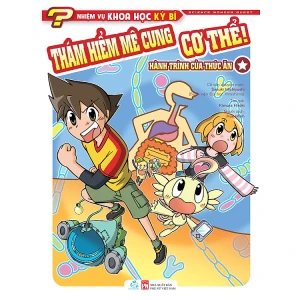 Nhiệm Vụ Khoa Học Kỳ Bí T2 - Thám Hiểm Mê Cung Cơ Thể! Hành Trình Của Thức Ăn!