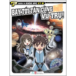 Nhiệm Vụ Khoa Học Kỳ Bí T9 - Bay Tới Tận Cùng Vũ Trụ!