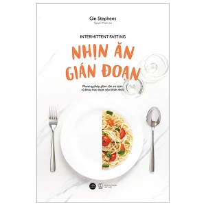 Nhịn Ăn Gián Đoạn (Tái Bản 2023)