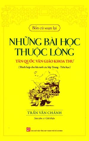 Những Bài Học Thuộc Lòng - Tân Quốc Văn Giáo Khoa Thư