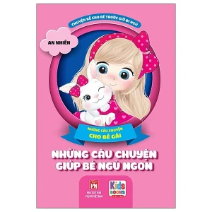 Những Câu Chuyện Giúp Bé Ngủ Ngon - Chuyện Cho Các Bé Gái