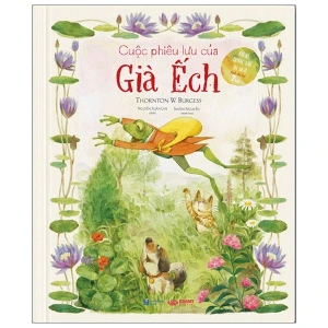 Những Chuyện Kể Của Thornton Burgess - Cuộc Phiêu Lưu Của Già Ếch