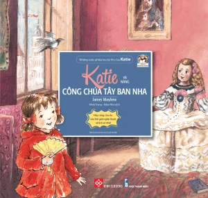 Những Cuộc Phiêu Lưu Kỳ Thú Của Katie - Katie Và Nàng Công Chúa Tây Ban Nha