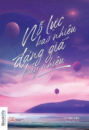 Nỗ Lực Bao Nhiêu Đáng Giá Bấy Nhiêu