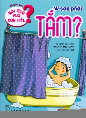 Nói Sao Cho Con Hiểu? - Vì Sao Phải Tắm?