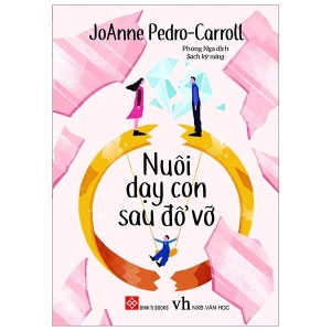 Nuôi Dạy Con Sau Đổ Vỡ