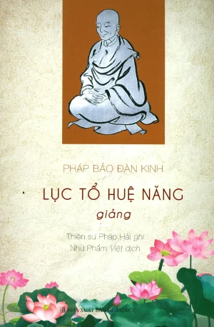 Pháp Bảo Đàn Kinh - Lục Tổ Huệ Năng Giảng