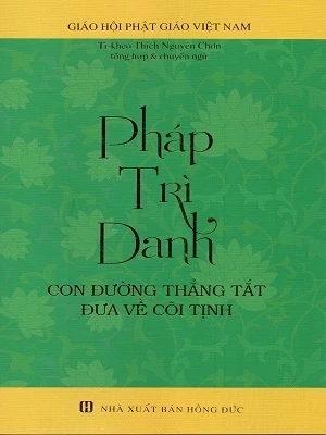 Pháp Trì Danh - Con Đường Thẳng Tất Đưa Về Cõi Tịnh