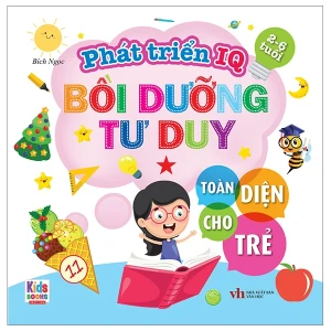 Phát Triển Iq - Bồi Dưỡng Tư Duy Toàn Diện Cho Trẻ - 1 Sao