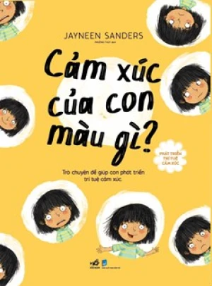 Phát Triển Trí Tuệ Cảm Xúc - Cảm Xúc Của Con Màu Gì?