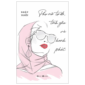 Phụ Nữ Tự Do, Tình Yêu Và Hạnh Phúc