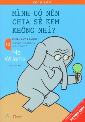 Picture Book Song Ngữ - Voi & Lợn - Tập 10: Mình Có Nên Chia Sẻ Kem Không Nhỉ?