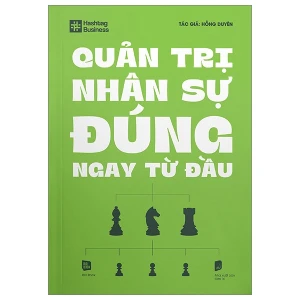 Quản Trị Nhân Sự Đúng Ngay Từ Đầu