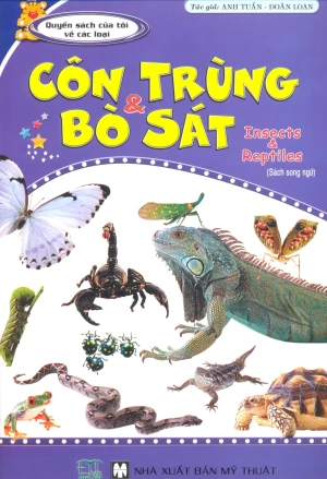 Quyển Sách Của Tôi Về Các Loại - Côn Trùng & Bò Sát (Sách Song Ngữ)