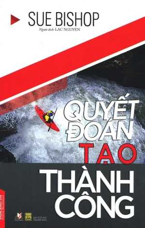 Quyết Đoán Tạo Thành Công