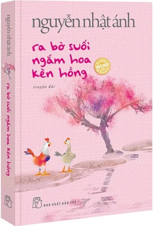 Ra Bờ Suối Ngắm Hoa Kèn Hồng (BÌa Mềm)