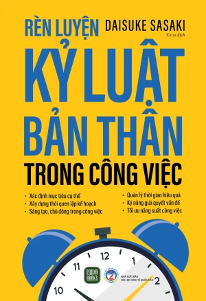 Rèn Luyện Kỷ Luật Bản Thân Trong Công Việc