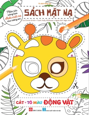 Sách Mặt Nạ - Cắt Tô Màu Động Vật