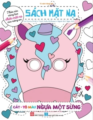 Sách Mặt Nạ - Cắt Tô Màu Ngựa Một Sừng