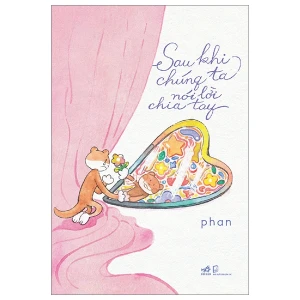 Sau Khi Chúng Ta Nói Lời Chia Tay