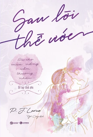 Sau Lời Thề Ước Dù Cho Mưa Nắng Vẫn Thương Nhau