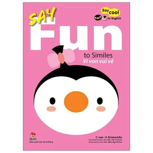 Say Cool To English - Say Fun To Similes: Ví Von Vui Vẻ