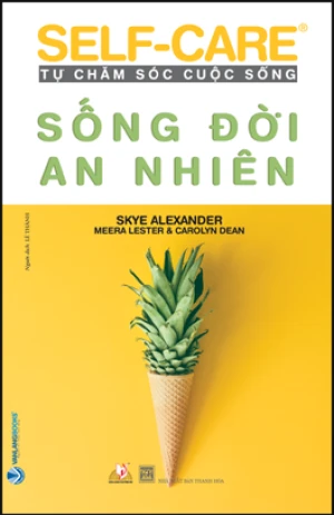 Self-Care Tự Chăm Sóc Cuộc Sống - Sống Đời An Nhiên