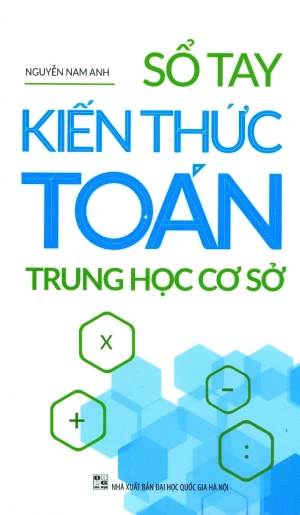 Sổ Tay Kiến Thức Toán - Trung Học Cơ Sở