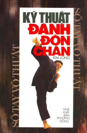 Sổ Tay Võ Thuật - Kỹ Thuật Đánh Đòn Chân