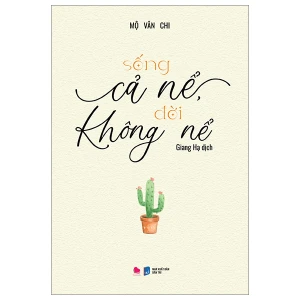 Sống Cả Nể, Đời Không Nể