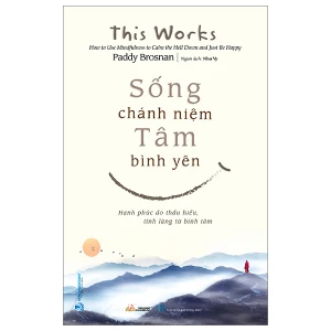 Sống Chánh Niệm Tâm Bình Yên