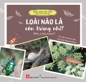 Song Ngữ Việt Anh - Khám Phá Thế Giới - Loài Nào Là Côn Trùng Nhỉ? - Who Is The Insect?