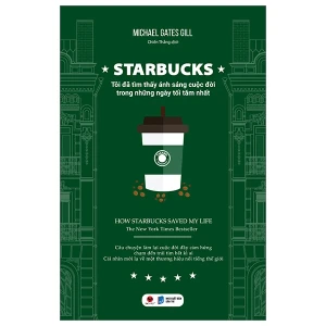 Starbucks - Tôi Đã Tìm Thấy Ánh Sáng Cuộc Đời Trong Những Ngày Tối Tăm Nhất