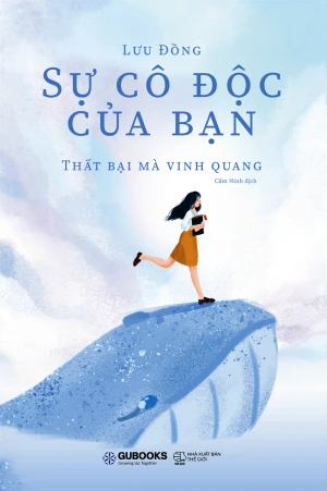 Sự Cô Độc Của Bạn Thất Bại Mà Vinh Quang