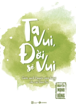 Ta Vui, Đời Sẽ Vui