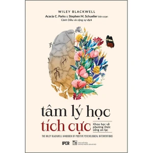 Tâm Lý Học Tích Cực: Khoa Học Về Phương Thức Sống An Lạc