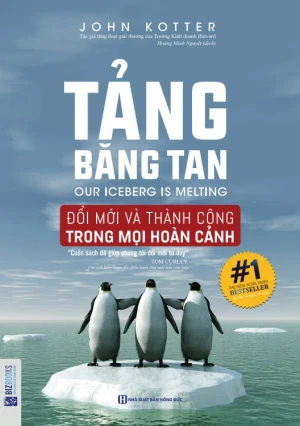Tảng Băng Tan - Đổi Mới Và Thành Công Trong Mọi Hoàn Cảnh (Tái Bản 2019)
