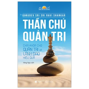 Thần Chú Quản Trị: Chìa Khóa Cho Quản Trị Và Lãnh Đạo Hiệu Quả