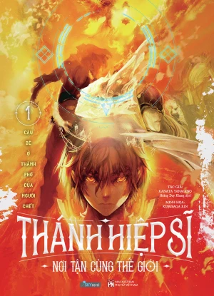 Thánh Hiệp Sĩ Nơi Tận Cùng Thế Giới - Tập 1 - Tặng Kèm Postcard Bookmark