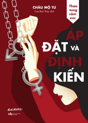 Thao Túng Cảm Xúc: Áp Đặt Và Định Kiến