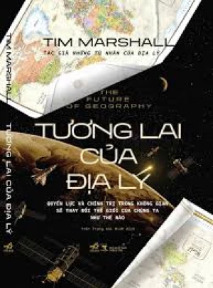 The Future Of Geography - Tương Lai Của Địa Lý - Bìa Cứng