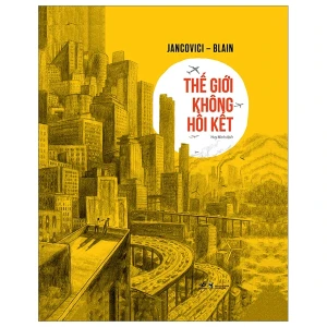 Thế Giới Không Hồi Kết - Bìa Cứng