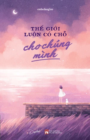 Thế Giới Luôn Có Chỗ Cho Chúng Mình
