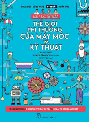 Thế Giới Phi Thường Của Máy Móc Và Kỹ Thuật