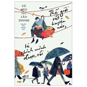 Thế Giới Rất Huyên Náo, Là Chính Mình Được Rồi