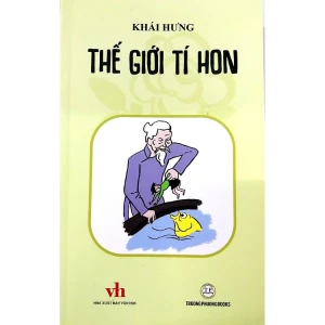 Thế giới tí hon- Khải Hưng - Tủ sách hồng -bộ1