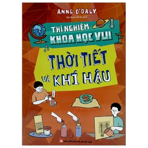 Thí Nghiệm Khoa Học Vui - Thời Tiết Và Khí Hậu