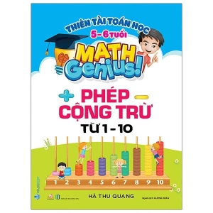 Thiên Tài Toán Học (5 - 6 Tuổi) - Phép Cộng Trừ Từ 1-10