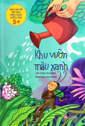 Thơ Cho Bé Tập Đọc Trôi Chảy Diễn Cảm - Khu Vườn Màu Xanh