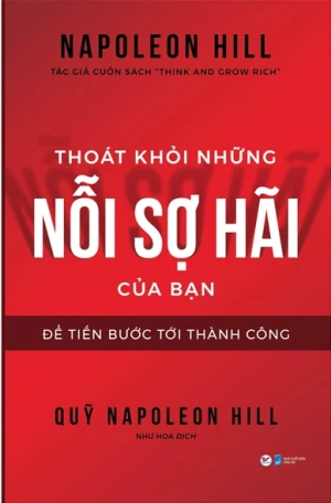Thoát Khỏi Những Nỗi Sợ Hãi Của Bạn - Để Tiến Bước Tới Thành Công